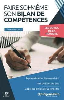 Faire soi-même son bilan de compétences : Les outils de la réussite