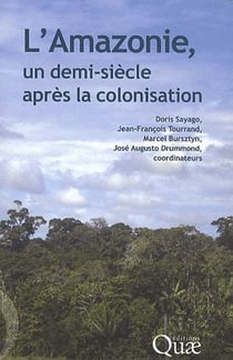 L'Amazonie, un demi-siecle après la colonisation