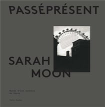 Sarah Moon, passé présent - exposition Musée d'Art Moderne de Paris