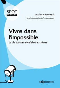 Vivre dans l'impossible : La vie dans les conditions extrêmes