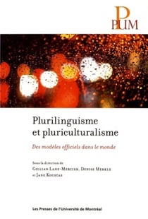 Plurilinguisme et pluriculturalisme - des modeles officiels dans le monde