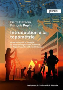 Introduction à la topométrie : Adaptation pour le collégial de Topométrie générale, 3e édition, de Roger Duquette et Ernest P. Lauzon