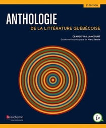 Anthologie de la litterature québécoise (3e édition)