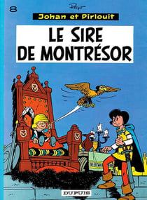 Johan et Pirlouit Tome 8 : le sire de Montrésor