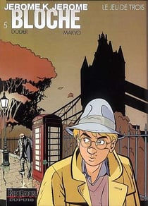 Jérôme K. Jérôme Bloche Tome 5 : le jeu de trois