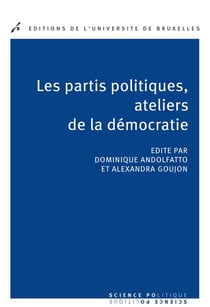 Les partis politiques, ateliers de la democratie