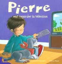 Pierre veut regarder la television