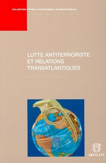 Lutte antiterroriste et relations transatlantiques