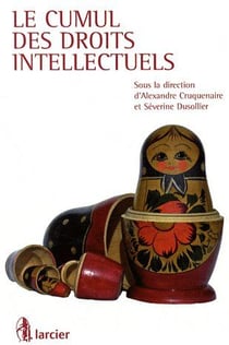 Le cumul des droits intellectuels