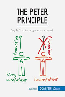 The Peter Principle : Say NO! to incompetence at work