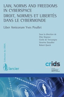 Law, norms and freedoms in cyberspace - droit, normes et libertés dans le cybermonde
