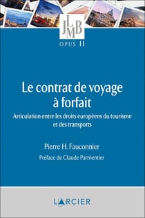 Le contrat de voyage à forfait : articulation entre les droits européens du tourisme et des transports