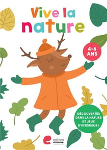 Vive la nature : 4-6 ans