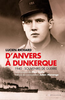 D'Anvers à Dunkerque - 1940 - souvenirs de guerre