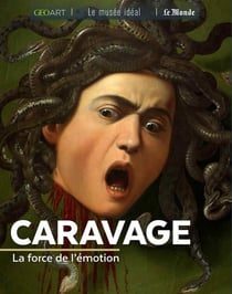 Caravage : la force de l'émotion