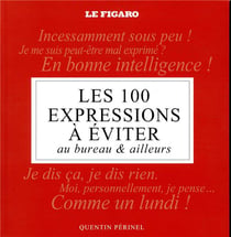 Les 100 Expressions A Bannir Au Bureau