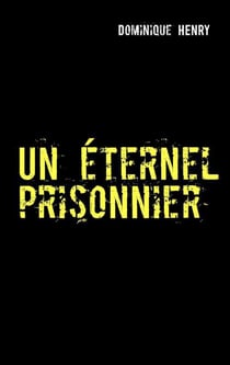 Un éternel prisonnier : ou les chroniques des nouveaux Okans