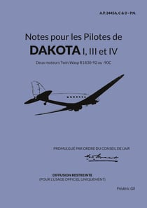 Notes pour les Pilotes de DAKOTA I, III et IV : Deux moteurs Twin Wasp R1830-92 ou -90C