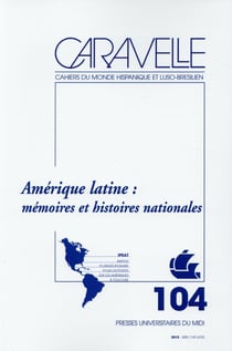 Amérique latine : mémoires et histoires nationales