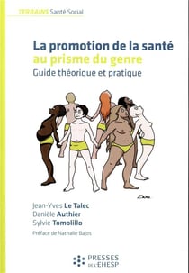 La promotion de la santé au prisme du genre - guide théorique et pratique