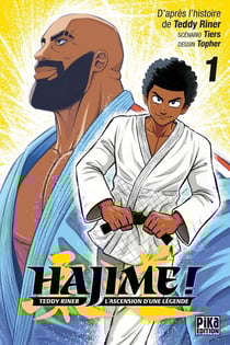 Hajime ! : Teddy Riner - L'ascension d'une légende Tome 1