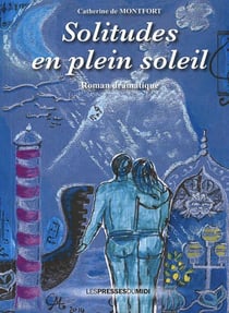 Solitudes en plein soleil