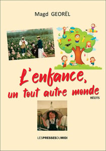 L'ENFANCE, UN TOUT AUTRE MONDE