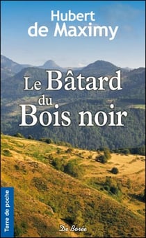 Batard du bois noir (le)