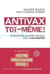 Antivax toi-meme ! retrouvons un esprit critique sur la vaccination