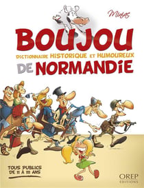 Boujou t.2 - dictionnaire historique et humoureux de Normandie