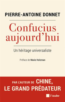 Confucius aujourd hui : un héritage universaliste