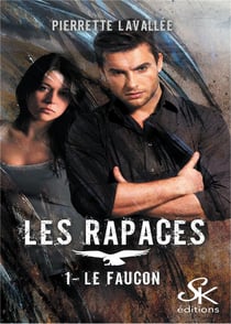 Les rapaces Tome 1 : le faucon