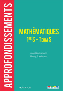 Mathématiques - 1re s, terminale s - approfondissements