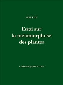 Essai sur la métamorphose des plantes