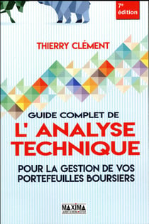 Guide complet de l'analyse technique pour la gestion de vos portefeuilles boursiers (7e édition)
