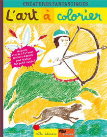 L'art à colorier : créatures fantastiques