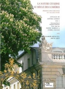 La Nature citadine au Siècle des Lumieres : Annales du Centre Ledoux T. 5