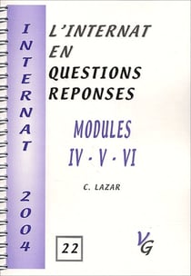 L'internat en questions réponses - modules iv, v, vi