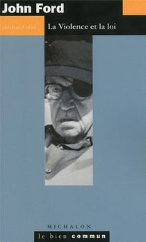 John Ford - la violence et la loi