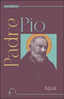 Padre Pio : Neuvaine et prières