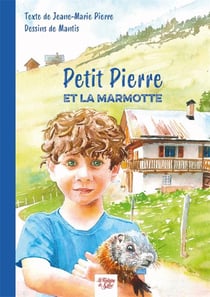 Petit Pierre et la marmotte