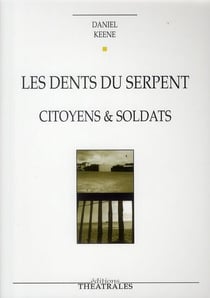 Les dents du serpent - citoyens et soldats