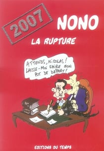 Nono : 2007 la rupture