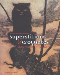 Superstitions et croyances des pays de france