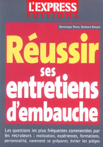 Reussir ses entretiens d'embauche