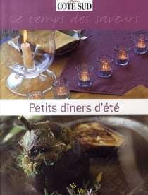 Petits dîners d'été - le temps des saveurs