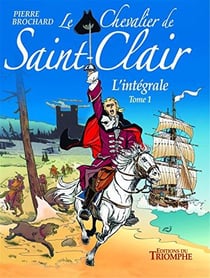 Le chevalier de saint-clair l'integrale tome 1