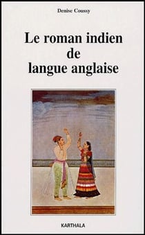 Le roman indien de langue anglaise