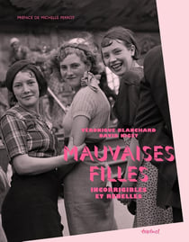 Mauvaises filles - incorrigibles et rebelles