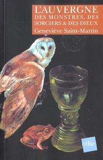 L auvergne des monstres, des sorciers et des dieux